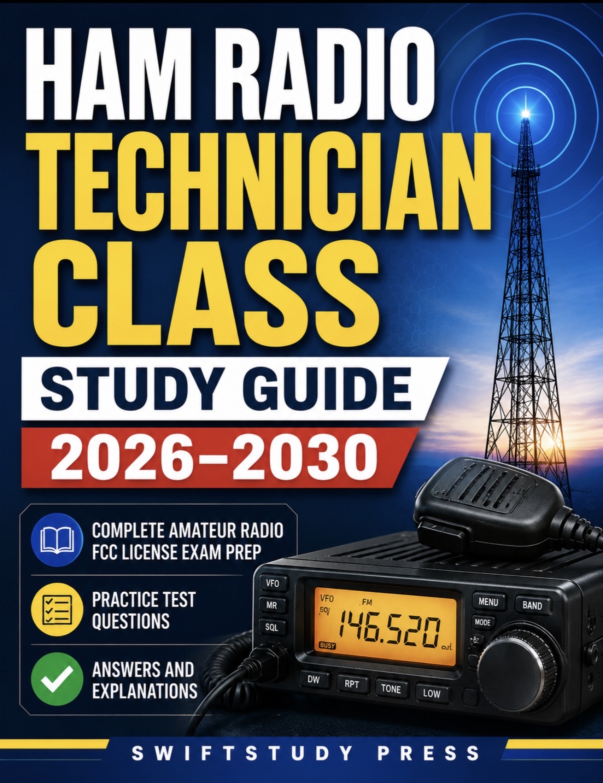 Ham Radio Technician Class Study Guide 2026-2030 by SwiftStudy Press
